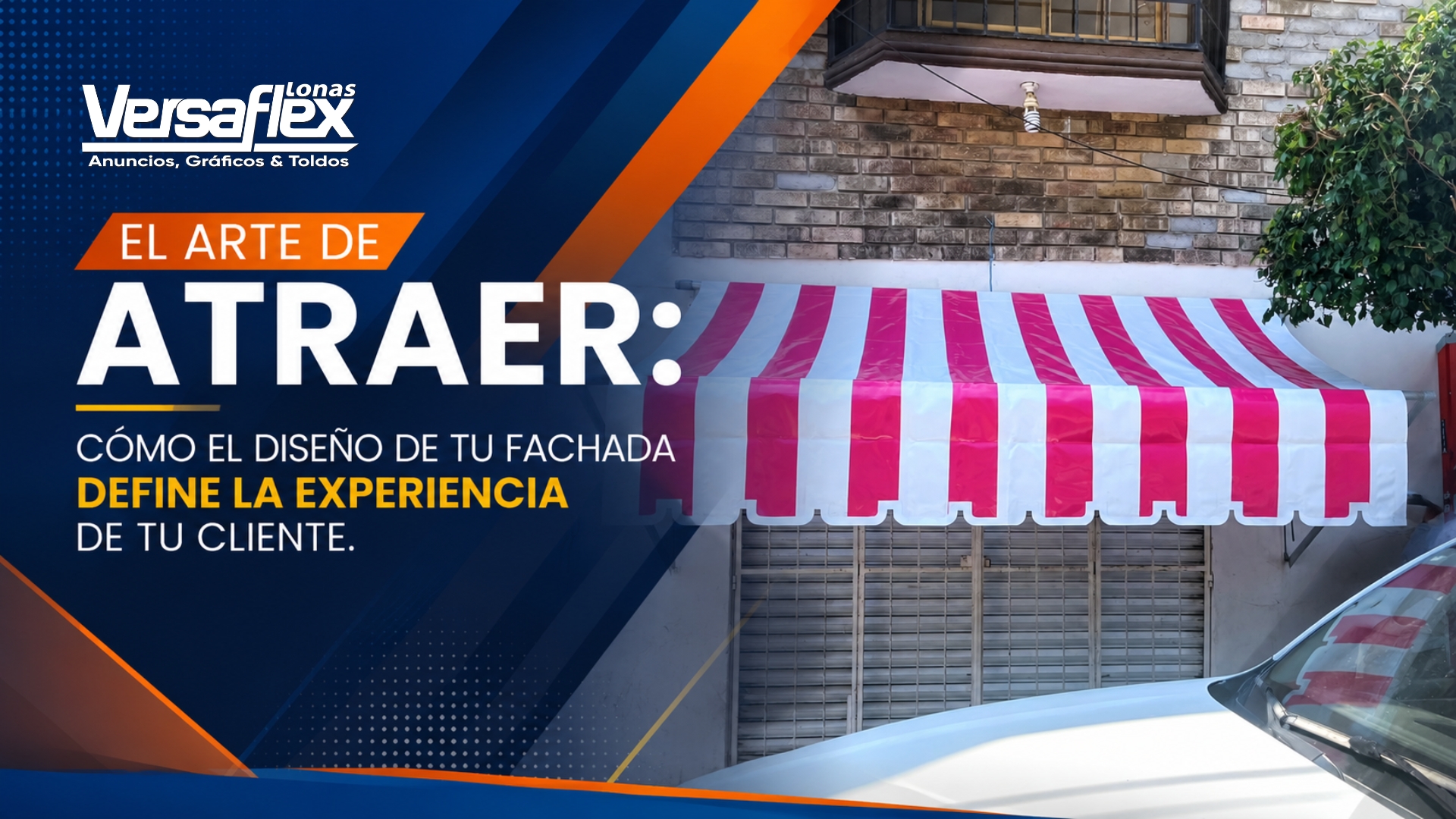 El arte de atraer Cómo el diseño de tu fachada define la experiencia de tu cliente.